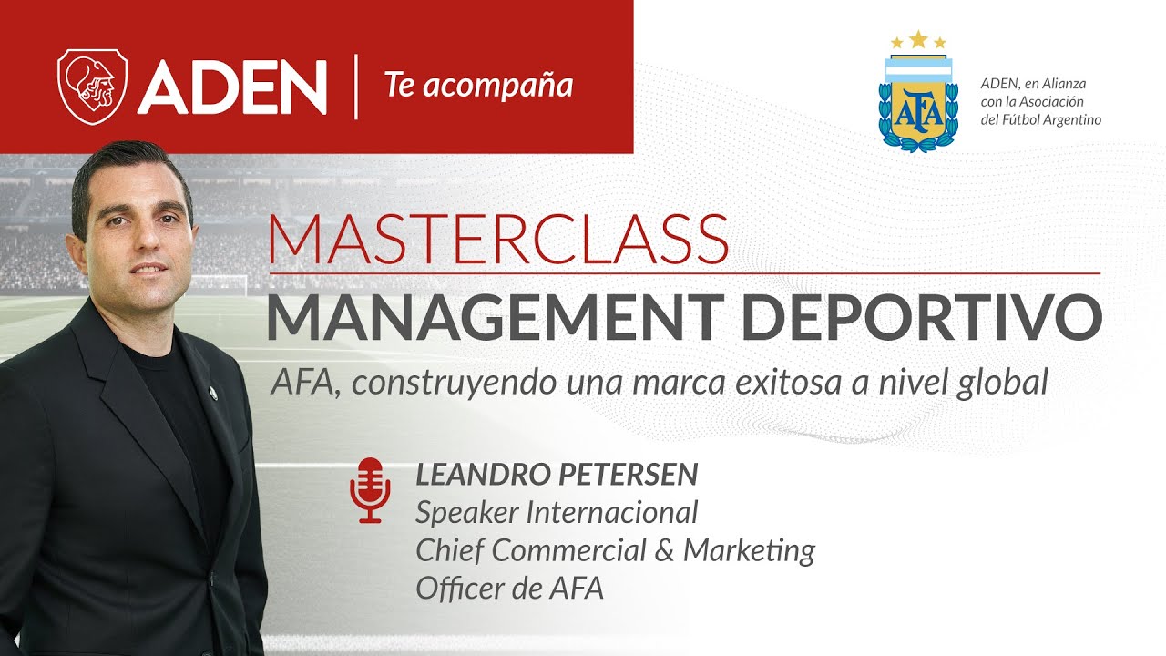 MasterClass: Management Deportivo. AFA, construyendo una marca exitosa a nivel global