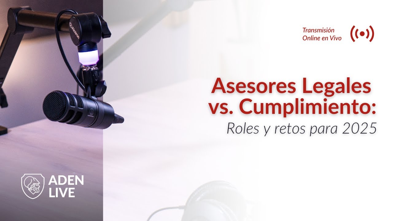 Asesores Legales vs. Cumplimiento:  Roles y Retos para 2025