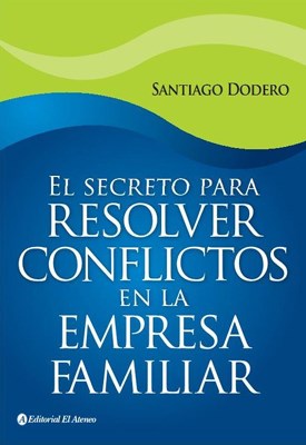 El secreto para resolver conflictos en la empresa familiar