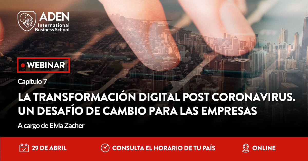 Webinar “La transformación Digital Post Coronavirus” a cargo de Elvia Zacher