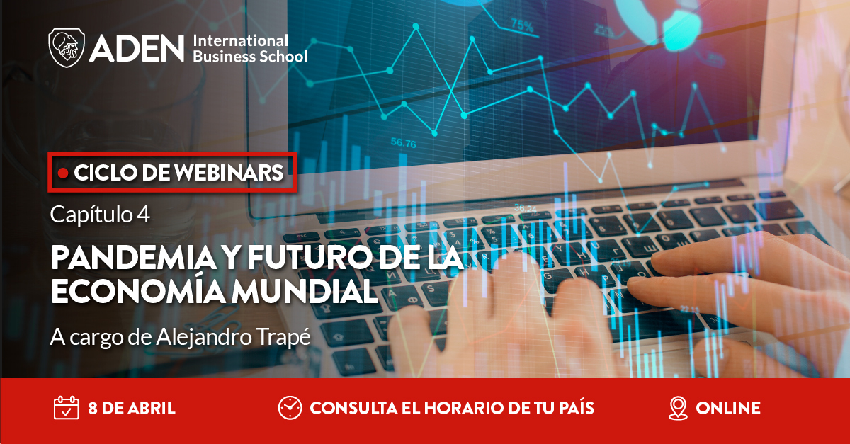 Webinar: “Pandemia y futuro de la economía mundial” a cargo de Alejandro Trapé